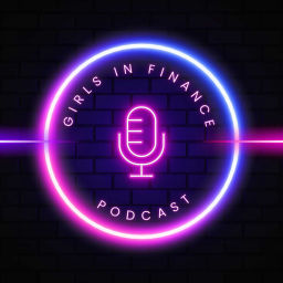 Podcast thumbnail for Girls in Finance