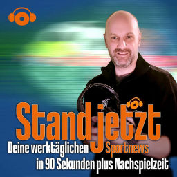Podcast thumbnail for Stand jetzt - Sportnews in 90 Sekunden plus Nachspielzeit