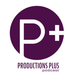 Podcast thumbnail for Productions Plus