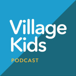Podcast thumbnail for Village Kids Podcast