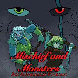 Podcast thumbnail for Mischief and Monsters