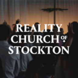 Podcast thumbnail for Reality Church Stockton