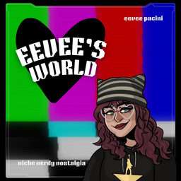 Podcast thumbnail for Eevee's World