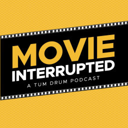 Podcast thumbnail for Movie Interrupted