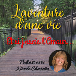 Podcast thumbnail for Et si j'osais l'Amour...