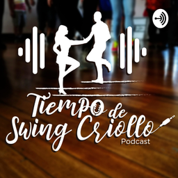 Podcast thumbnail for Tiempo de Swing Criollo