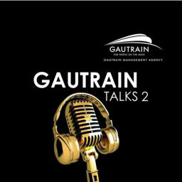 Podcast thumbnail for Gautrain Talks by The Gautrain Management Agency.
