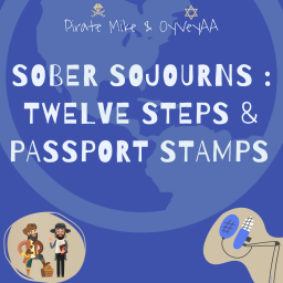 Podcast thumbnail for Sober Sojourns: Twelve Steps & Passport Stamps