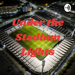 Podcast thumbnail for Under the Stadium Lights