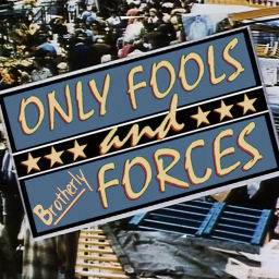 Podcast thumbnail for Only Fools and Brotherly Forces