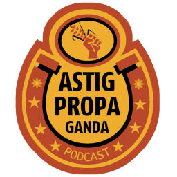 Podcast thumbnail for astigpropaganda