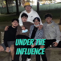 Podcast thumbnail for Under The Influence