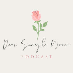 Podcast thumbnail for Dear Single Women