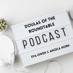 Podcast thumbnail for Doulas of the Roundtable