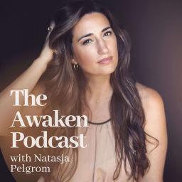 Podcast thumbnail for The Awaken Podcast with Natasja Pelgrom