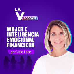 Podcast thumbnail for La Mujer y su Inteligencia Emocional Financiera