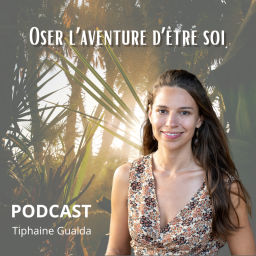 Podcast thumbnail for Oser l'Aventure d'Être Soi