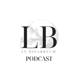 Podcast thumbnail for Le Bizarreum