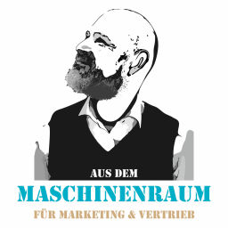 Podcast thumbnail for Aus dem Maschinenraum für Marketing und Vertrieb