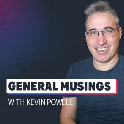 Podcast thumbnail for General Musings with Kevin Powell