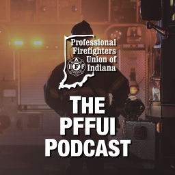 Podcast thumbnail for Professional Fire Fighters Union of Indiana