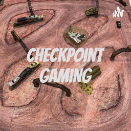 Podcast thumbnail for CheckPoint Gaming