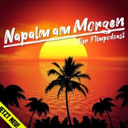 Podcast thumbnail for Napalm am Morgen - Der Filmpodcast