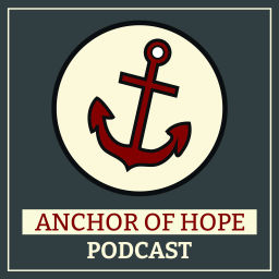 Podcast thumbnail for Anchor of Hope Reformed Church