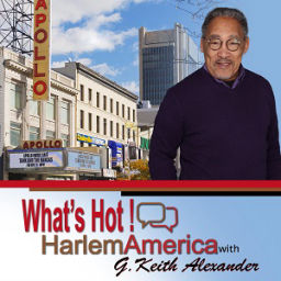 Podcast thumbnail for What’s Hot! HarlemAmerica with G. Keith Alexander