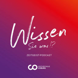 Podcast thumbnail for Wissen Sie was!? - Der Zeitgeist-Podcast