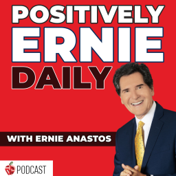 Podcast thumbnail for Positively Ernie Daily with Ernie Anastos