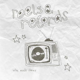 Podcast thumbnail for reels & records