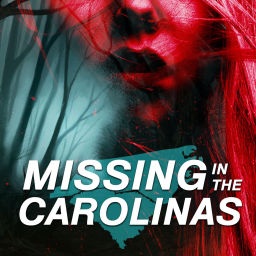 Podcast thumbnail for Missing in the Carolinas