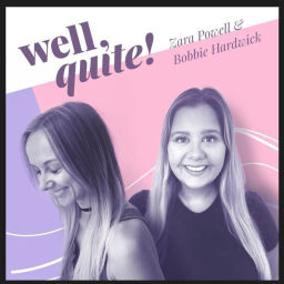 Podcast thumbnail for Well quite podcast