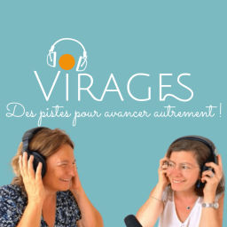Podcast thumbnail for Virages - Des pistes pour avancer autrement !