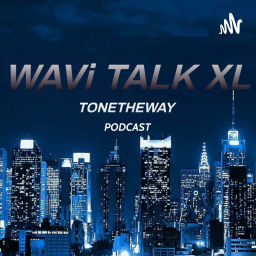 Podcast thumbnail for Wavi Talk XL