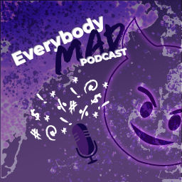 Podcast thumbnail for Everybody Mad