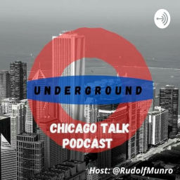 Podcast thumbnail for Underground Chicago Talk