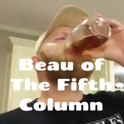Podcast thumbnail for Beau of The Fifth Column
