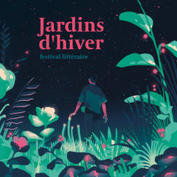 Podcast thumbnail for Festival littéraire Jardins d'hiver