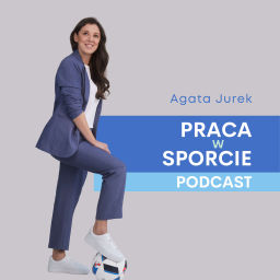 Podcast thumbnail for Praca w Sporcie