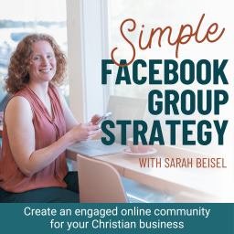 Podcast thumbnail for Simple Facebook Group Strategy | Facebook Marketing, Online Business, Engaged Community, Social Media Strategy, Marketing Plan