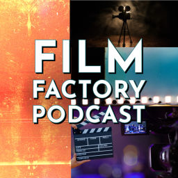 Podcast thumbnail for Film Factory
