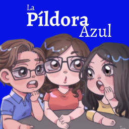 Podcast thumbnail for La Píldora Azul