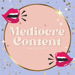 Podcast thumbnail for Mediocre Content Podcast