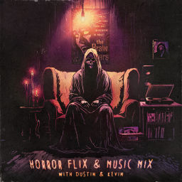 Podcast thumbnail for Horror Flix and Music Mix
