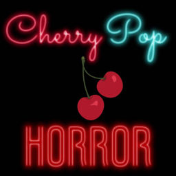 Podcast thumbnail for Cherry Pop Horror
