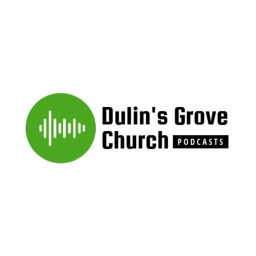 Podcast thumbnail for Dulin's Grove Church