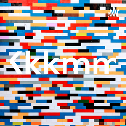 Podcast thumbnail for Kkkmm