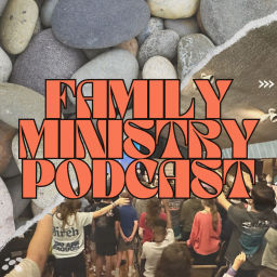 Podcast thumbnail for FS Family Ministry Podcast